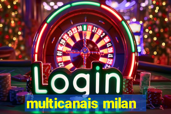 multicanais milan